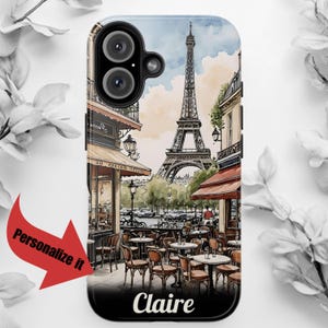 Personalized Paris Phone Case Custom Name Cover with Eiffel Tower and Cafe Art Travel Lovers Gift and France Vacation Souvenir