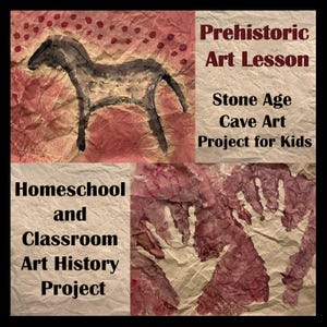 Prehistoric Art Lesson for Kids Stone Age Cave Painting Project Homeschool, Classroom, Art History Activity Art Curriculum PDF