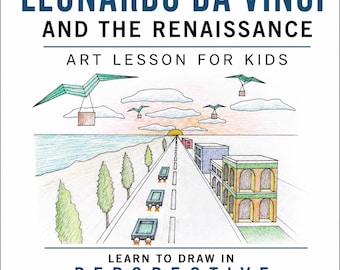 Da Vinci Art Lesson for Kids: Renaissance History & Perspective Project (PDF Download)