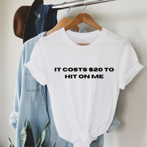 It Costs 20 To Hit On Me SVG