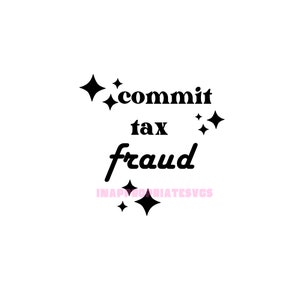 Commit Tax Fraud SVG