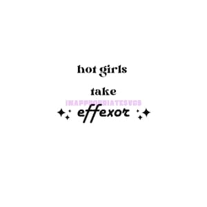 Hot Girls Take Effexor SVG
