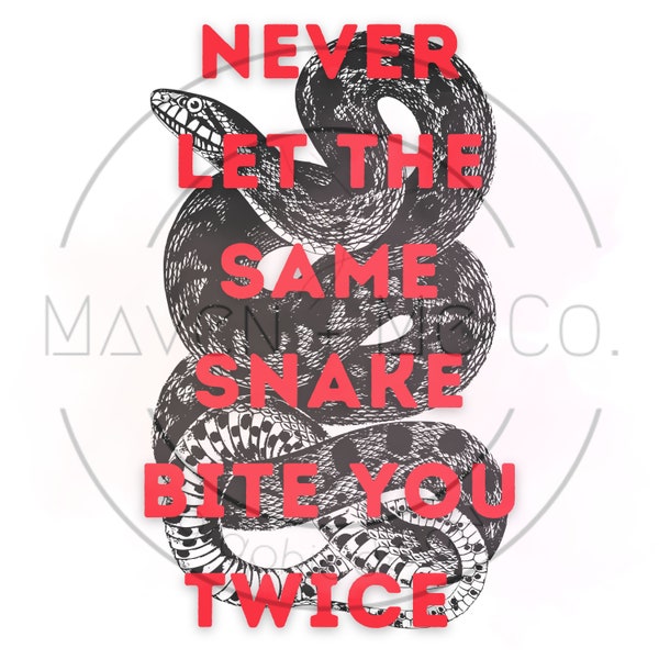No Snake Bite You Twice Svg Etsy