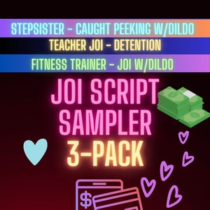 Può includere: Una grafica rosa neon e gialla con il testo "JOI SCRIPT SAMPLER 3-PACK" e una pila di soldi. C'è un cuore blu a sinistra e cuori rosa a destra. Un telefono con un segno di spunta e una carta di credito si trova nell'angolo in basso a destra.