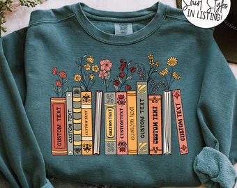 Comfort Colors Custom Bookshelf Sweathirt, Booktok Boho Flowers Shirt, Personalized Books Shirt, Custom Reader Shirt, Book Lover Gift