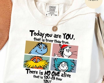 Today You are You That is Truer than True Shirt, Dr. Suess Day Shirt, Read across America Day, Teacher Life Shirt, Cat In The Hat Shirt