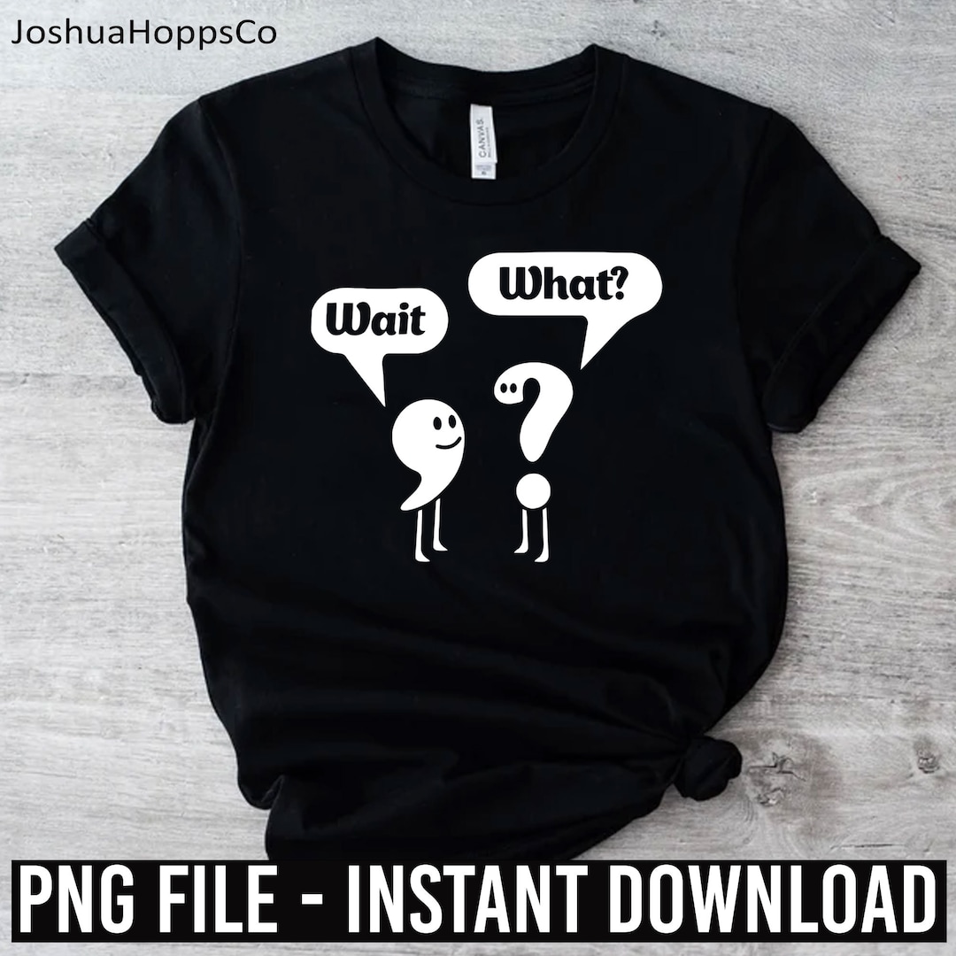 Wait What Png Synonym Rolls Grammar Png Teacher Etsy