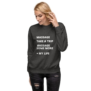 Massage and Travel Unisex Premium Sweatshirt