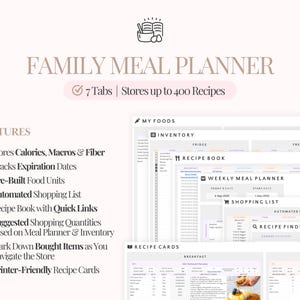 May include: A digital Family Meal Planner with a light pink background. The planner includes 7 tabs and stores up to 400 recipes. Features include storing calories, macros, and fiber, tracking expiration dates, and an automated shopping list.