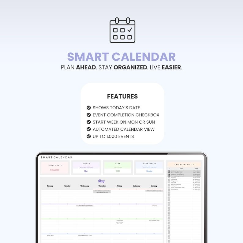 May include: A digital smart calendar interface displayed on a screen. The layout includes a monthly view for May, a list of calendar entries, and feature text: SMART CALENDAR, PLAN AHEAD. STAY ORGANIZED. LIVE EASIER. FEATURES: SHOWS TODAY'S DATE, EVENT COMPLETION CHECKBOX, START WEEK ON MON OR SUN, AUTOMATED CALENDAR VIEW, UP TO 1,000 EVENTS.