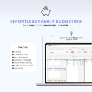 May include: A digital budget planner displayed on a laptop screen featuring the text EFFORTLESS FAMILY BUDGETING, PLAN AHEAD. STAY ORGANIZED. LIVE EASIER. The interface includes sections for income, savings, debt, bills, expenses, and monthly progress.