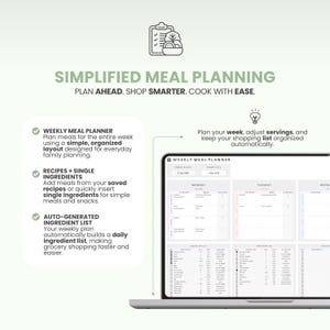 May include: A laptop screen displaying a weekly meal planner with the text "SIMPLIFIED MEAL PLANNING." The planner includes sections for recipes, ingredients, and an auto-generated ingredient list. The design is clean and organized, with a focus on ease of use.