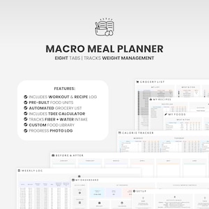 May include: A digital macro meal planner with eight tabs for weight management. The interface features a grocery list, recipe log, calorie tracker, weekly log, and dashboard. Text includes MACRO MEAL PLANNER, EIGHT TABS, and a list of features.