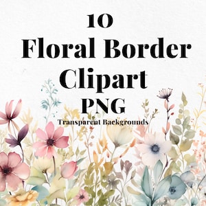Watercolor Floral Borders Clipart, Floral Borders, Flower Clipart, PNG, Transparent Clipart