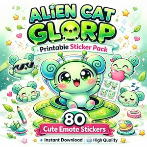 May include: A vibrant illustration features the text "ALIEN CAT GLORP Printable Sticker Pack." The image showcases a cute, green alien cat character with large eyes, surrounded by other adorable alien cat stickers. The pack includes 80 cute emote stickers.