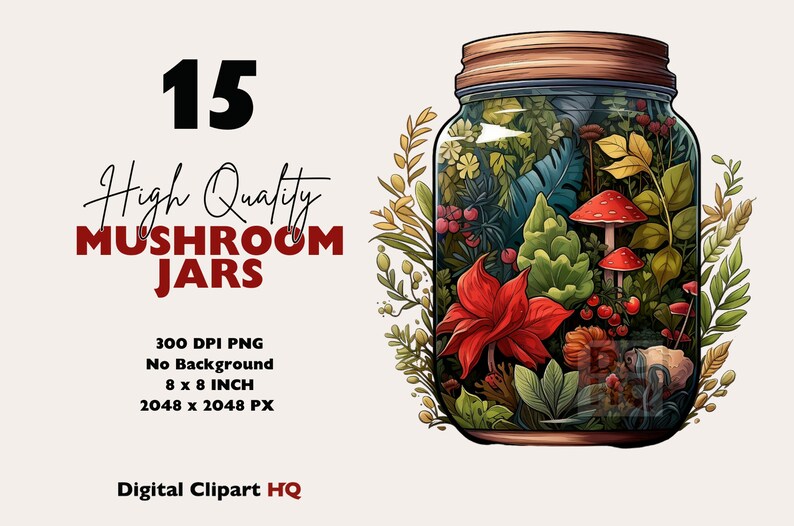 May include: A glass jar filled with a variety of colorful mushrooms, leaves, and flowers. The jar has a brown lid and is set against a white background. The text "15 High Quality MUSHROOM JARS" is written in black and red lettering above the jar.
