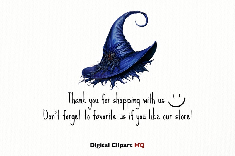 May include: A blue witch hat with a pointed brim and a curled top. The text "Thank you for shopping with us☺ Don't forget to favorite us if you like our store! Digital Clipart HQ" is below the hat.
