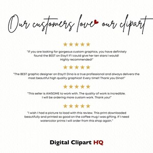 May include: A white background with a handwritten message that says "Our customers love our clipart". Below the message are five-star ratings and customer testimonials about the quality of the clipart.