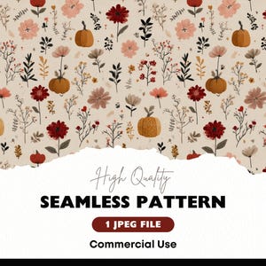 May include: Seamless pattern featuring pumpkins, flowers, and foliage in shades of red, peach, and beige. The design includes the text "High Quality SEAMLESS PATTERN" and "1 JPEG FILE Commercial Use".
