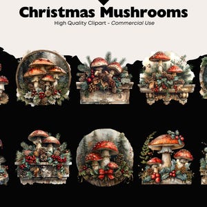 May include: A set of ten digital clipart images featuring red and white mushrooms with Christmas decorations, including holly, pine cones, and berries. The mushrooms are arranged on a variety of backgrounds, including a wooden shelf, a stone wall, and a forest scene. The images are perfect for adding a touch of whimsy and festive cheer to your digital projects.