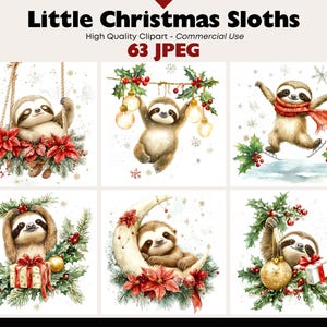 May include: Watercolor illustrations of Christmas sloths in various festive scenes. The sloths are depicted with holiday decorations, including holly, ornaments, and scarves. Text at the top reads "Little Christmas Sloths" and "63 JPEG".