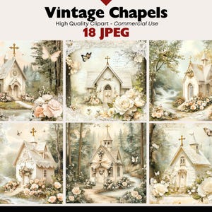 May include: A collection of digital art prints featuring vintage chapels. Each image showcases a white chapel with a cross, surrounded by flowers, butterflies, and trees. The text "Vintage Chapels" and "18 JPEG" is visible.