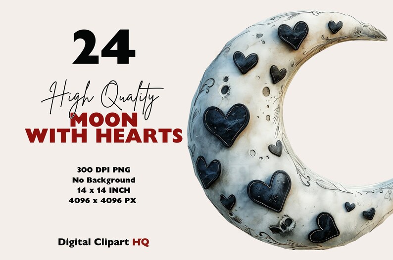 May include: A set of 24 digital clipart images of a crescent moon with black hearts. The moon is white with a textured surface and the hearts are black with a stitched edge. The images are 300 DPI PNG, 14 inches by 14 inches, and 4096 pixels by 4096 pixels.