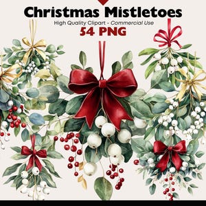 May include: Watercolor illustration of Christmas mistletoes with red berries, white berries, and green leaves. The mistletoes are adorned with red and gold bows. The text "Christmas Mistletoes" and "54 PNG" are visible.