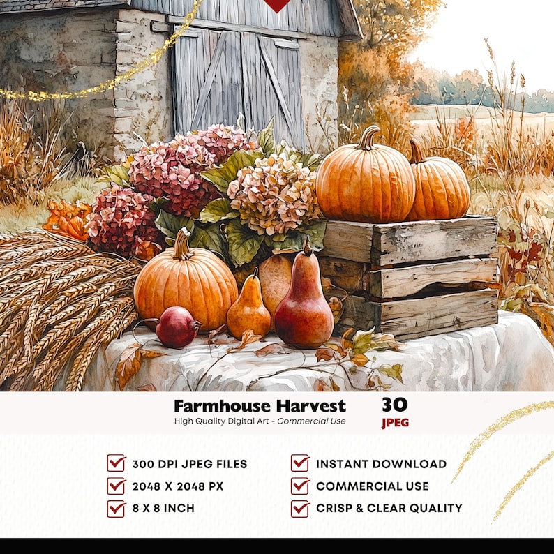 May include: Digital art titled Farmhouse Harvest featuring pumpkins, pears, and hydrangeas on a table with wheat stalks. The image includes text: Farmhouse Harvest, 30 JPEG, 300 DPI JPEG FILES, INSTANT DOWNLOAD, 2048 X 2048 PX, COMMERCIAL USE, 8 X 8 INCH.