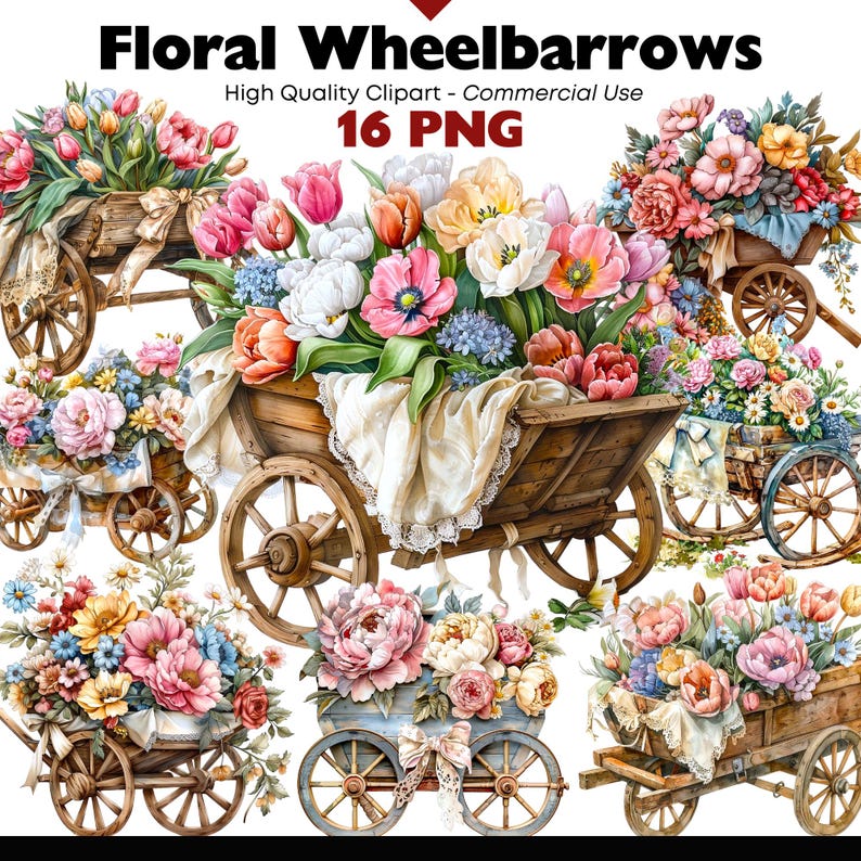 May include: Watercolor illustrations of floral wheelbarrows. Each wooden wheelbarrow is overflowing with colorful flowers, including tulips, roses, and peonies. The wheelbarrows are decorated with white fabric and bows. The text "Floral Wheelbarrows" and "16 PNG" are visible.