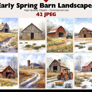 May include: Watercolor paintings of early spring barn landscapes. The collection features various barns, some with tractors, set against fields with snow and early blooms. Text reads "Early Spring Barn Landscapes".