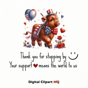 Puede incluir: Una vaca de las tierras altas de dibujos animados linda con un sombrero y una bufanda rojo, blanco y azul, sosteniendo un coraz&oacute;n rojo. La vaca est&aacute; rodeada de globos y corazones rojo, blanco y azul. El texto "Thank you for stopping by" y "Your support means the world to us" est&aacute; debajo de la vaca. El texto "Digital Clipart HQ" est&aacute; en la parte inferior de la imagen.