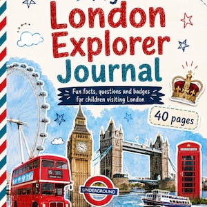 May include: A colorful children's journal titled "My London Explorer Journal." The cover features iconic London landmarks like the London Eye, Big Ben, and Tower Bridge. Includes the text "Fun facts, questions and badges for children visiting London."