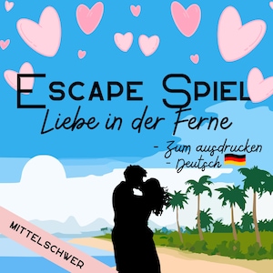 Escape Spiel deutsch zum selbst ausdrucken / Spiel für Paare oder zum Spieleabend /Last-Minute Geschenk zum Valentinstag oder Jahrestag