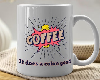 "Lustige Kaffeetasse, Koffein-Humor, ""Es macht einen Doppelpunkt gut"" Zitat."