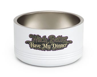 Miska dla zwierząt Witch Better Have My Dinner | Stal nierdzewna 18 uncji