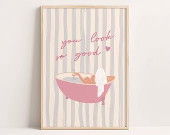 Trendy You Look So Good Print: Pink Bathtub Retro Wall Art, Bathroom Poster, (Digital Download)