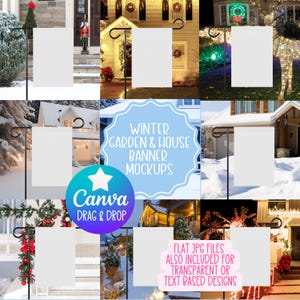 May include: A collection of garden and house banner mockups. The image includes multiple blank white banners displayed in various winter settings, such as snowy landscapes and decorated houses. Text on the image reads "Winter Garden & House Banner Mockups" and "Canva Drag & Drop".