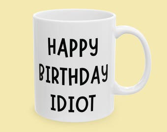 Kubek urodzinowy dla idioty