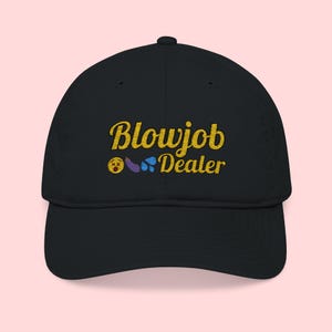 Blowjob Dealer Hat - Adult Humor Gift, Dirty Joke Gift, Inappropriate Hat, Raunchy Cap, Crass Gift, Meme Hat, Stupid Hat, Offensive Hat