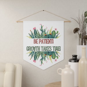 Be Patient, Growth Takes Time Pennant | Classroom Decor | Back to School Gift for Teachers | Plant Classroom Decor | Classroom Decoration