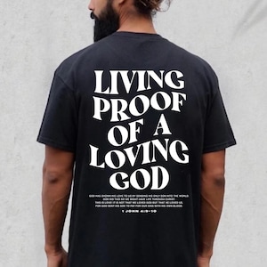 Living Proof Of A Loving God T-shirt: Christian Streetwear