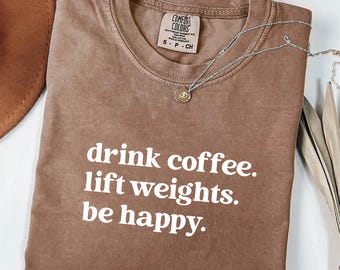 Comfort Colors Coffee & Weights T-Shirt: Gym Motivation Gift