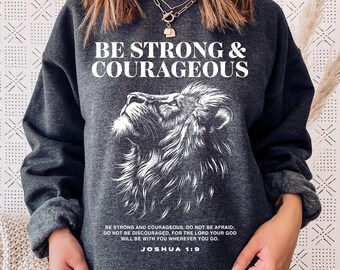 Christian Lion Sweatshirt, Joshua 1:9 Scripture Crewneck