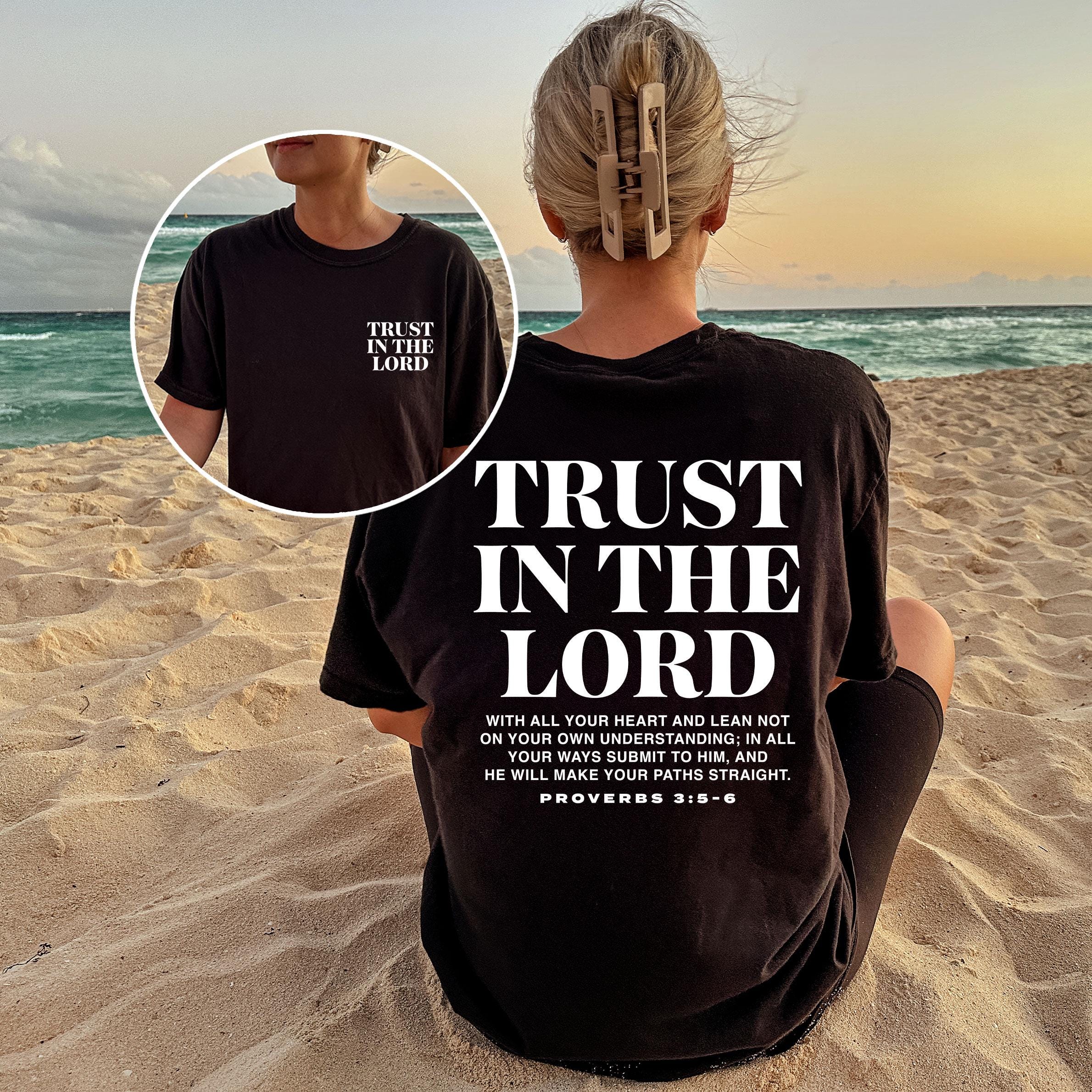 Trust in the Lord Shirt, Proverbs 3:5-6 Bible Verse T-shirt
