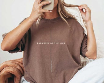 Daughter of the King Comfort Colors Shirt: Christian Cross Bible Verse Tee