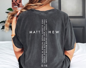 Matthew 5:16 Shirt, Let Your Light Shine Bible Verse Tee, Christian Comfort Colors T-Shirt, Faith Apparel, Scripture Gift Unisex Shirt