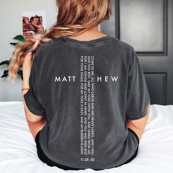 Matthew 11:28 Christian Shirt, Come To Me All Who Are Weary Tee, Bible Verse T-Shirt, Faith Comfort Gift, Religious Scripture Top