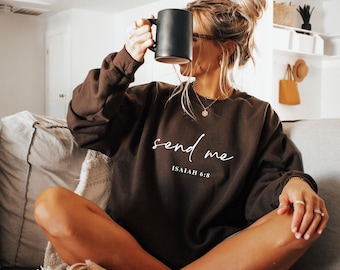 Send Me Isaiah 6:8 Sweatshirt Christian Bible Verse Crewneck, Here I Am Lord Shirt, Faith Quote Apparel, Unisex Religious Gift