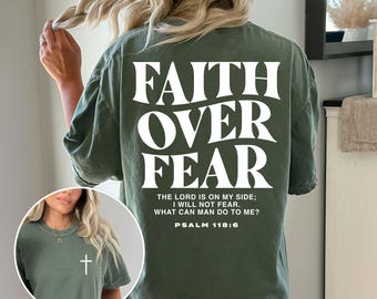 Faith Over Fear Shirt, Psalm 118:6 Bible Verse Tee, Christian Courage T-Shirt, Scripture Comfort Top, God Is By My Side Gift, Comfort Colors